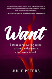 [送料無料] ウォント：性的暴行後の欲望、情熱、快楽を回復するための8つのステップ（性的虐待や暴行からの回復、ヘア・・・・）｜ブックライブお得電子書籍 Julie Peters [楽天海外通