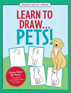 [] ybg` ȒPXebvEoCEXebv h[COKCh y[p[obN 1441331298 9781441331298 Peter Pauper Press [yVCOʔ] | Learn to Draw Pets! Easy Step-by-Step Drawing Guid