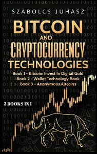 [] 31: rbgRCƈÍʉ݂̋Zp : 31 (n[hJo[) [yVCOʔ] | 3 Books in 1: Bitcoin & Cryptocurrency Technologies : 3 Books in 1 (Hardcover)