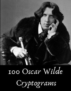 [RDY] [] IXJ[ECḧÍ100qAwApYt@̂߂̖ʔwpY (y[p[obN) [yVCOʔ] | 100 Oscar Wilde Cryptograms : Funny Literary Puzzles for Kids, Students
