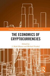 [] Routledge International Studies in Money Íʉ݂̌oϊw (y[p[obN) [yVCOʔ] | Routledge International Studies in Money The Economics of Cryptocurrencies, (Paperback)