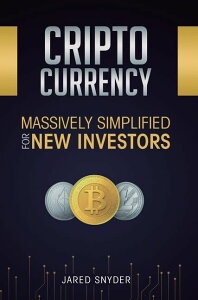 [] Íʉ݁FVKƌɑ啝Ɋȑf (n[hJo[) [yVCOʔ] | Cryptocurrency: Massively Simplified For New Investors (Hardcover)