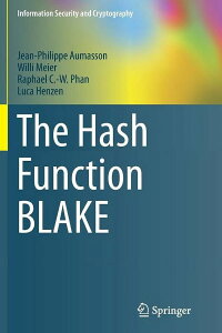 [RDY] [] ZLeBƈÍZpnbV֐uCN (y[p[obN) [yVCOʔ] | Information Security and Cryptography: The Hash Function Blake (Paperback)