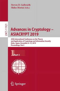 [RDY] [] Advances in Cryptology - Asiacrypt 2019: 25th International Conference on Theory and Application of Cryptology and Information Security, Kobe, Japan, December 8-12, 2019, Proceedings, Part I (Pape) [yVCOʔ] | Advances in