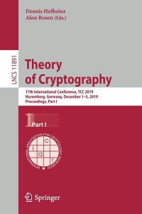 [RDY] [] Í_F17񍑍ۉcATcc 2019AhCcAjxNA2019N121`5Ac^A1 (y[p[obN) [yVCOʔ] | Theory of Cryptography: 17th International Conference,
