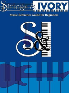 [] XgOXƃAC{[S҂̂߂̉yt@XKCh (n[hJo[) [yVCOʔ] | Strings and Ivory: Music Reference Guide For Beginners (Hardcover)