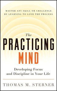 [RDY] [] KSFlɂW͂ƋKgɂ--t邱ƂwԂƂŁAǂȃXLۑ}X^[ł (y[p[obN) [yVCOʔ] | The Practicing Mind: