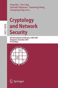 [RDY] [] Íƃlbg[NZLeBF6񍑍ۉc CANS 2007 VK|[ 2007N128-10 Proceedings (y[p[obN) [yVCOʔ] | Cryptology and Network Security: 6th International Con