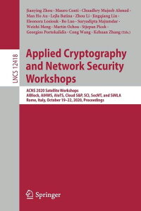 [RDY] [��������] ���p�Í��ƃl�b�g���[�N�Z�L�����e�B���[�N�V���b�v�FAcns 2020 Satellite Workshops, Aiblock, Aihws, Aiots, Cloud S&p, Sci, Secmt, and Simla, Rome, Italy, October 19-22, 2020, Proceedings (�y�[�p�[�o�b