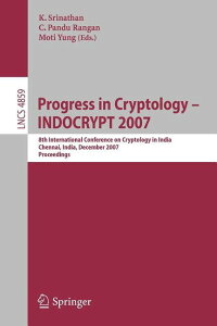 [] Íw̐i - Indocrypt 2007F8ChÍwۉcAChE`FiCA2007N129-13Ac^ (y[p[obN) [yVCOʔ] | Progress in Cryptology - Indocrypt 2007