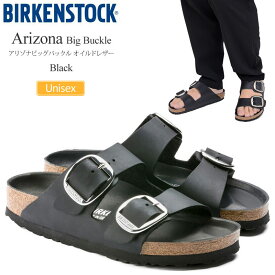 ビルケンシュトック BIRKENSTOCK サンダル メンズ レディース アリゾナ ビッグバックル Arizona Big Buckle オイルドヌバックレザー ブラック レギュラー幅 ナロー幅 1011074 1011075 2024SS sdl【靴】2405wann