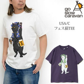 ゴースローキャラバン go slow caravan Tシャツ 半袖 メンズ USA/C フェス猫TEE 321910 2024SS sst 【服】2404wann[M便 1/1]