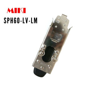 MIKI H SPH60-LV-LM `Fbg×GrXАgrCgx~jpz_[ 