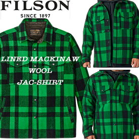 FILSON(フィルソン) LINED MACKINAW WOOL JAC-SHIRT / ラインド マッキノーウール ジャックシャツ