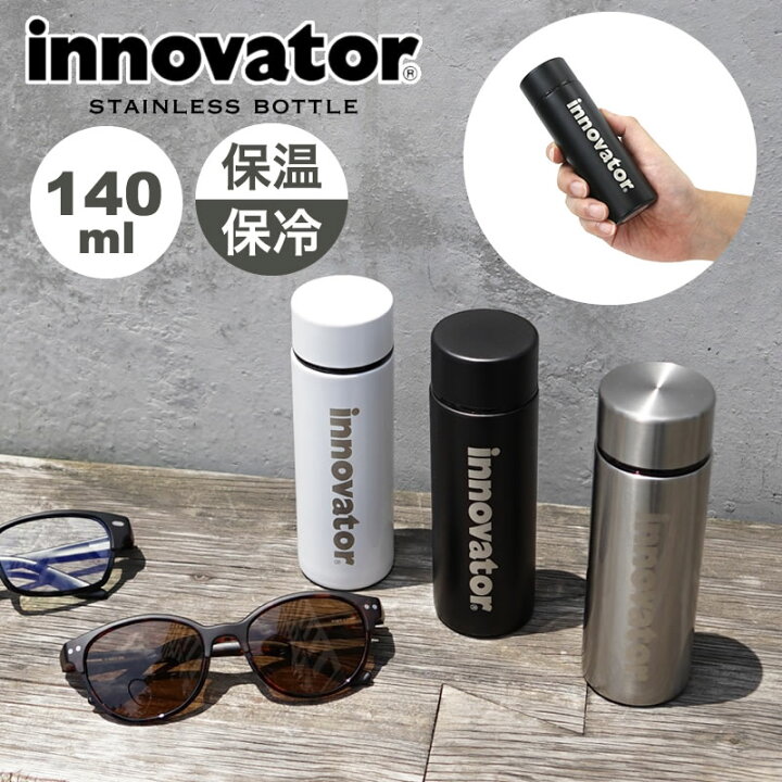 楽天市場 Innovator ステンレスボトル 140ml 540 140 コンパクト ミニボトル 小さい 小さめ 直飲み ちょい飲み ボトル マイボトル 水筒 保冷 保温 軽量 携帯 持ち運び ダイレクト ブランド ポケットサイズ イノベーター おしゃれ オフィス ウォーキング ジョギング 140