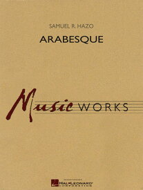 (楽譜) アラベスク / 作曲：サミュエル・R・ヘイゾ (吹奏楽)(スコア+パート譜セット) 【※必ずページ内に記載の納期をご確認ください】