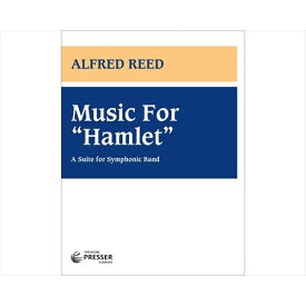 (楽譜) ハムレットへの音楽 / 作曲：アルフレッド・リード (吹奏楽)(スコア+パート譜セット)【※必ずページ内に記載の納期をご確認ください】
