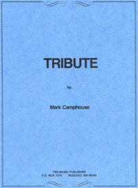 (楽譜) トリビュート / 作曲：マーク・キャンプハウス (吹奏楽)(スコアのみ) 【※必ずページ内に記載の納期をご確認ください】