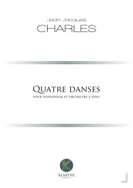 (楽譜) 4つの舞曲 / 作曲：ジャン＝ジャック・シャルル (ユーフォニアム＆吹奏楽)(スコア+パート譜セット) 【※必ずページ内に記載の納期をご確認ください】