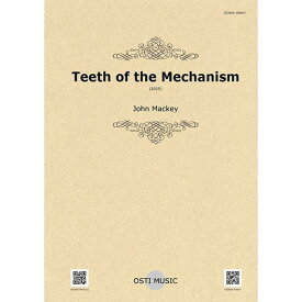 (楽譜) ティース・オブ・ザ・メカニズム / 作曲：ジョン・マッキー (吹奏楽)(スコアのみ) 【※必ずページ内に記載の納期をご確認ください】