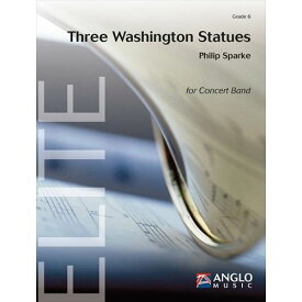 (楽譜) スリー・ワシントン・スタチュー（三つのワシントンの彫像） / 作曲：フィリップ・スパーク (吹奏楽)(スコア+パート譜セット)【※必ずページ内に記載の納期をご確認ください】