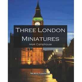 (楽譜) 三つのロンドンの小景（3つのロンドンの小品） / 作曲：マーク・キャンプハウス (吹奏楽)(大判スコアのみ)【※必ずページ内に記載の納期をご確認ください】