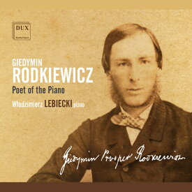 Rodkiewicz / Liebiecki - Poet of the Piano CD アルバム 【輸入盤】
