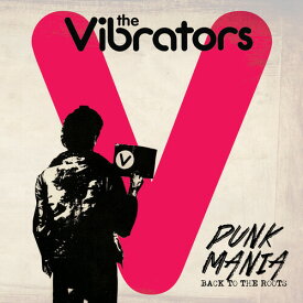 Vibrators - Punk Mania - Back To The Roots CD アルバム 【輸入盤】