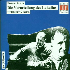 Dessau / Brecht - Die Verurteilung Des Lukullus CD アルバム 【輸入盤】