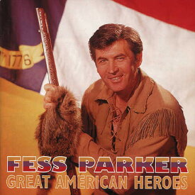 Fess Parker - Great American Heroes CD アルバム 【輸入盤】