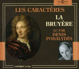 Denis Podalydes - Les Caracteres: La Bruyere CD アルバム 【輸入盤】