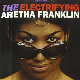 アレサフランクリン Aretha Franklin - Electrifying Aretha Franklin + 4 Bonus Tracks CD アルバム 【輸入盤】