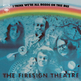 Firesign Theatre - I Think We're All Bozos on This Bus CD アルバム 【輸入盤】