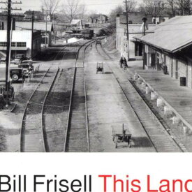 Bill Frisell - This Land CD アルバム 【輸入盤】