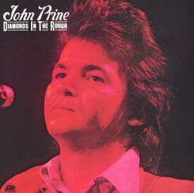 ジョンプライン John Prine - Diamonds in the Rough CD アルバム 【輸入盤】