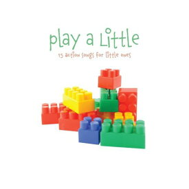 Little Series: Play a Little / Various - The Little Series: Play A Little CD アルバム 【輸入盤】