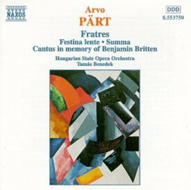 Part / Benedek / Hungarian State Opera Orch - Fratres / Festina Lente / Summa / Cantus CD アルバム 【輸入盤】