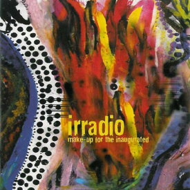 Irradio - Make-Up For Inaugurated CD アルバム 【輸入盤】