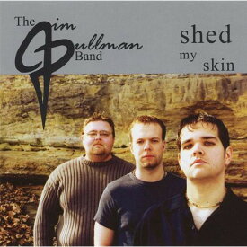 Jim Pullman - Shed My Skin CD アルバム 【輸入盤】