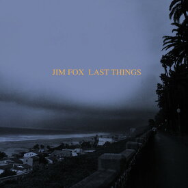 Fox / Walker / Collins / Smith - Last Things CD アルバム 【輸入盤】