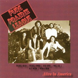 Pure Prairie League - Alive in America CD アルバム 【輸入盤】