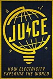 Juice: How Electricity Explains the World DVD 【輸入盤】