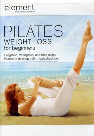 Element: Pilates Weight Loss for Beginners DVD 【輸入盤】