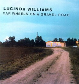 Lucinda Williams - Car Wheels on a Gravel Road CD アルバム 【輸入盤】