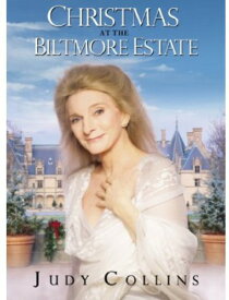 Judy Collins: Christmas at the Biltmore Estate DVD 【輸入盤】