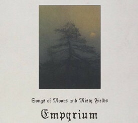 Empyrium - Songs Of Moors and Misty Fields CD アルバム 【輸入盤】