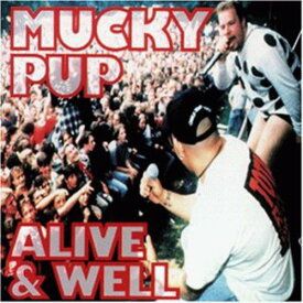 【取寄】Mucky Pup - Alive ＆ Well CD アルバム 【輸入盤】