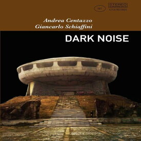 Andrea Centazzo / Giancarlo Schiaffini - Dark Noise CD アルバム 【輸入盤】