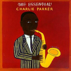 チャーリーパーカー Charlie Parker - Essential CD アルバム 【輸入盤】