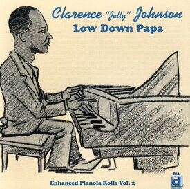 Clarence Johnson - Low Down Papa CD アルバム 【輸入盤】